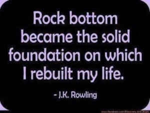 A Sober and Healthy Life - Providence Holistic Counseling Services - rock bottom JK Rowling