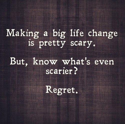 It's Never Too Late To Be Amazing - Providence Holistic Counseling Services - Making a big life change is scary regret